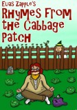 Elias Zapple - Ilaeira Misirlou (illustr.): Elias Zapple’s Rhymes from the Cabbage Patch - könyv