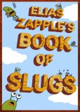 Elias Zapple - Reimarie Cabalu (illustr.) - Maru Salem (illustr.): Elias Zapple's Book of Slugs - könyv