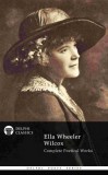 Ella Wheeler Wilcox: Complete Poetical Works of Ella Wheeler Wilcox (Delphi Classics) - könyv