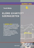Előre gyártott szerkezetek