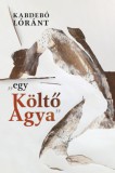 Előretolt helyőrség íróakadémia Kabdebó Lóránt: "egy Költő Agya" - könyv