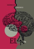 Előretolt helyőrség íróakadémia Márkus András: Elza - könyv
