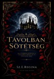 Első Szó Kiadó Sz. E. Regina: A távolban sötétség - könyv