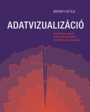 Elte Eötvös Kiadó Kft. Bátorfy Attila: Adatvizualizáció - könyv