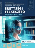 Elte Eötvös Kiadó Kft. Bencsik Gergely, Domnánovich Bálint, Magyar Péter, Papatyi Dániel, Pödör Zoltán: Érettségi felkészítő - Digitális kultúra - könyv