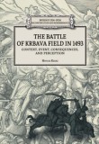 Elte Humán Tudományok Hrvoje Kekez: The battle of Krbava field in 1493 - könyv
