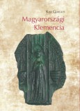 Elte Humán Tudományok Kiss Gergely: Magyarországi Klemencia - könyv