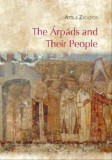 ELTE Humán Tudományok Kutatóközpontja Zsoldos Attila: The Árpáds and Their People – An Introduction to the History of Hungary from cca. 900 to 1301 - könyv