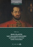 Elte Humán Tudományok Pálffy Géza: Rendi választás vagy uralkodói kinevezés? Koronaőrök az 1608 utáni másfél évszázadban - könyv