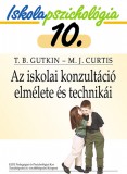 ELTE PPK Tanárképzési és -továbbkép Curtis, M.j., Gutkin, Terryb.: Az iskolai konzultáció elmélete és technikái - könyv