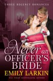 Emily Larkin: Never An Officer’s Bride - könyv
