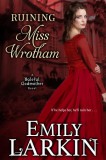 Emily Larkin: Ruining Miss Wrotham - könyv