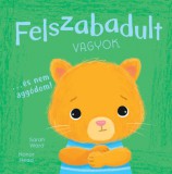 Én és az érzéseim - Felszabadult vagyok...