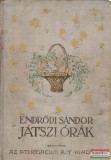 Endrődi Sándor - Játszi órák