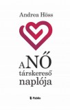 enkiadom.hu Andrea Höss: aNŐ társkereső naplója - könyv