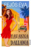 Erawan Kiadó Fejős Éva: Havanna dallama - könyv