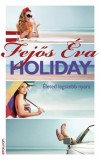 Erawan Kiadó Fejős Éva: Holiday - Életed legszebb nyara - könyv