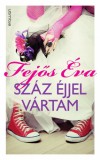 Erawan Kiadó Fejős Éva: Száz éjjel vártam - könyv