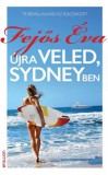 Erawan Könyvkiadó Fejős Éva: Újra veled, Sydneyben - könyv