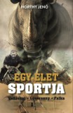Erdélyi Szalon Horthy Jenő: Egy élet sportja - könyv