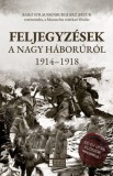 Erdélyi Szalon Kiadó Kft Báró Straussenburgi Arz Artur: Feljegyzések a Nagy Háborúról - könyv