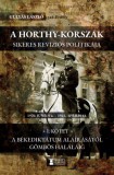 Erdélyi Szalon Kiadó Kft Gulyás László: A Horthy-korszak sikeres revíziós politikája 1920 - 1941 I.kötet - könyv