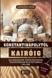 Erdélyi Szalon Maderspach Viktor: Konstantinápolytól Kairóig - könyv