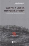 Erdélyi Szalon Mező Gábor: Ellopni a lelket, megtörni a testet - könyv