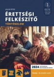 Érettségi felkészítő - Történelem közép- és emelt szint
