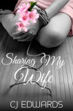 Erotic Dreams C J Edwards: Sharing My Wife - könyv