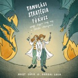 Értékeskönyvek Nagy Sára, Harkai Luca: Tanulási stratégia és fókusz - könyv