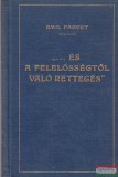 "...és a felelősségtől való rettegés"