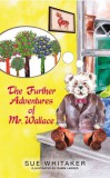 ETA Books Sue Whitaker: The Further Adventures of Mr Wallace - könyv