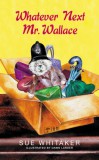 ETA Books Sue Whitaker: Whatever Next Mr Wallce - könyv