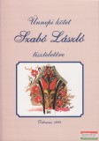 Ethnica Kiadás Ujváry Zoltán szerk. - Ünnepi kötet Szabó László tiszteletére