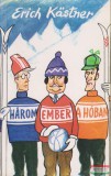 Európa Kiadó Erich Kästner - Három ember a hóban