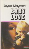 Európa Kiadó Joyce Maynard - Baby Love