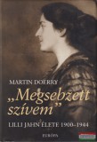 Európa Kiadó Martin Doerry - "Megsebzett szívem" - Lilli Jahn élete 1900-1944