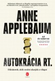 Európa Könyvkiadó Anne Applebaum: Autokrácia Rt. - könyv