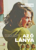 Európa Könyvkiadó Chiara Marchelli: Az ő lánya - könyv