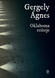 Európa Könyvkiadó Gergely Ágnes: Oklahoma ezüstje - könyv