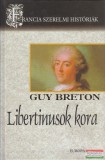 Európa Könyvkiadó Guy Breton - Libertinusok kora