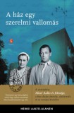 Európa Könyvkiadó Heikki Aalto-Alamen: A ház egy szerelmi vallomás - könyv