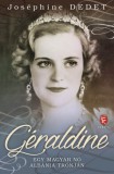Európa Könyvkiadó Joséphine Dedet: Géraldine - Egy magyar nő Albánia trónján - könyv