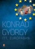 Európa Könyvkiadó Konrád György: Itt, Európában - könyv