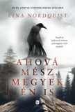 Európa Könyvkiadó Lina Nordquist: Ahová mész, megyek én is - könyv