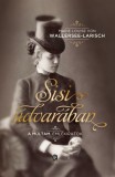 Európa Könyvkiadó Marie Louise von Wallersee-Larisch: Sisi udvarában - A múltam. Emlékiratok - könyv