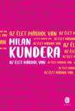 Európa Könyvkiadó Milan Kundera: Az élet máshol van - könyv