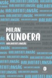 Európa Könyvkiadó Milan Kundera: Halhatatlanság - könyv