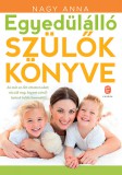 Európa Könyvkiadó Nagy Anna: Egyedülálló szülők könyve - könyv